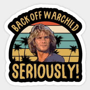 Back Off Warchild Seriously Point Break Sticker